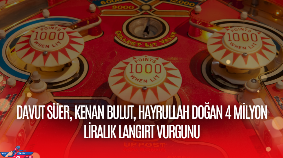 Davut Süer, Kenan Bulut, Hayrullah Doğan 4 Milyon Liralık Langırt Vurgunu