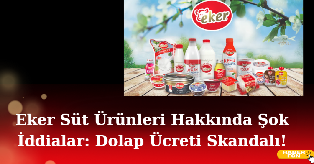 Eker Süt Ürünleri Hakkında Şok İddialar Dolap Ücreti Skandalı!