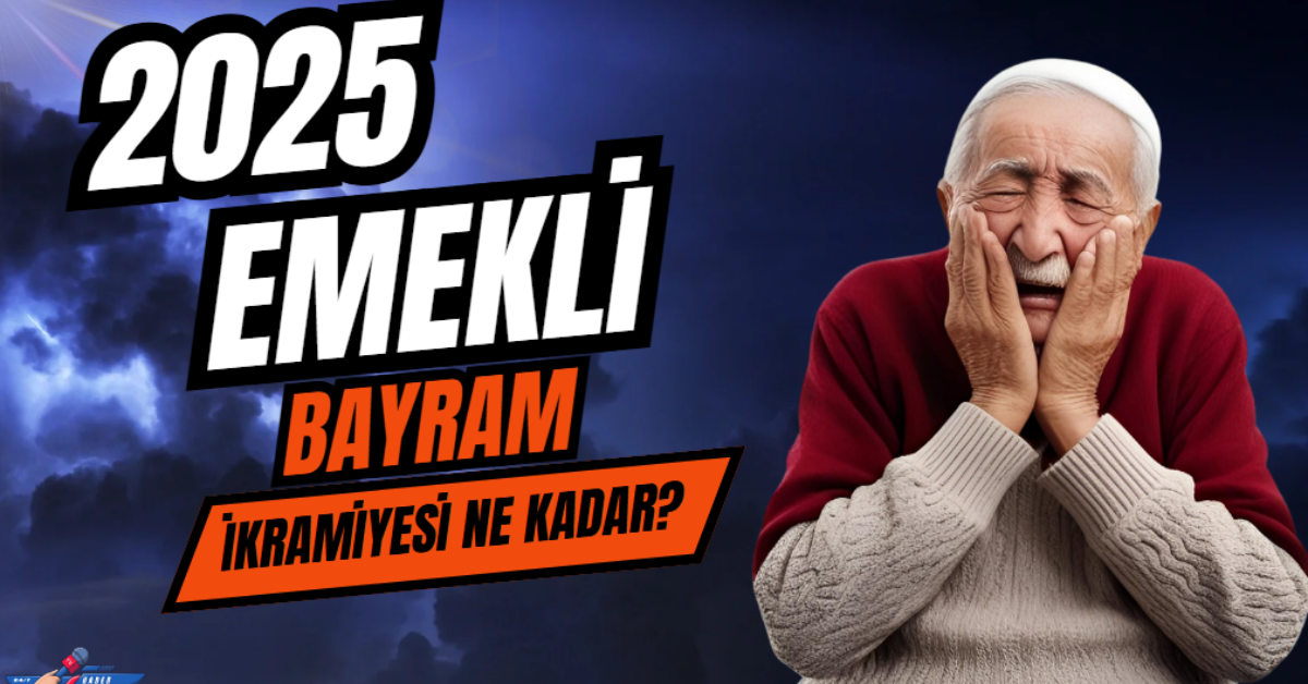 Emekli Bayram İkramiyesi 2025