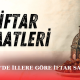 İftar Saati İllere Göre 2025