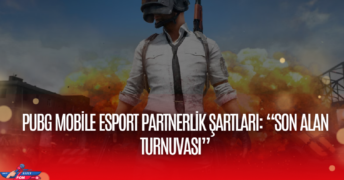 PUBG Mobile Esport Partnerlik Şartları